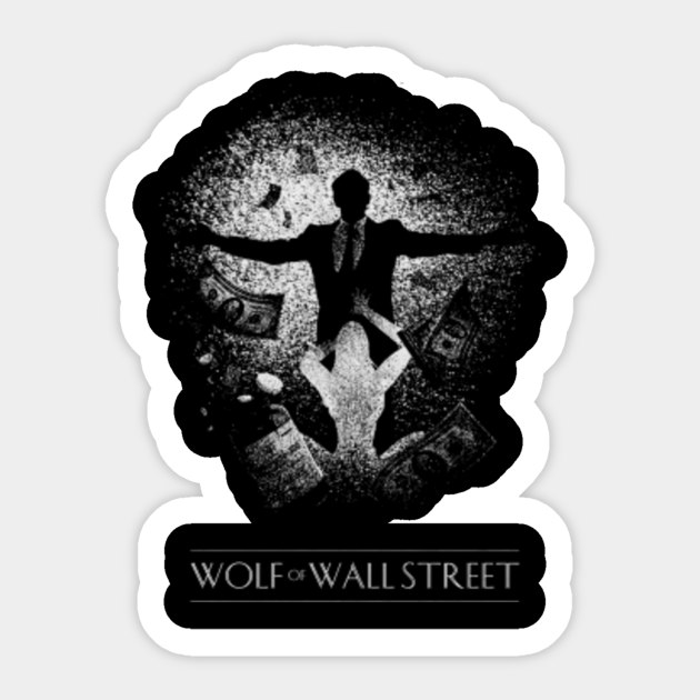 wolf of wall street Wolf Of Wall Street Sticker TeePublic